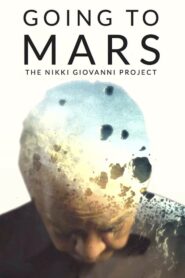 Going to Mars: The Nikki Giovanni Project