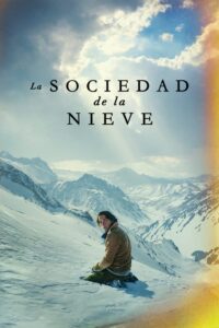 Society of the Snow (2024) หิมะโหด คนทรหด