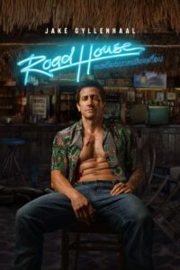 Road House (2024) คนเดือดบวกเมืองเถื่อน