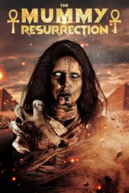 The Mummy Resurrection