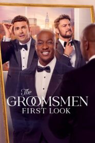 The Groomsmen: First Look